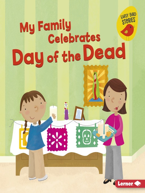 Title details for My Family Celebrates Day of the Dead by Lisa Bullard - Wait list